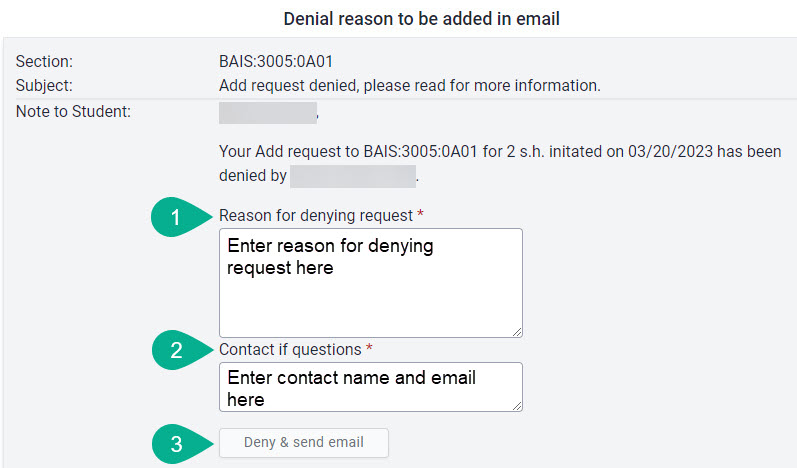 User must provide denial reason, contact info and click deny and send email. 