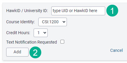 Use HawkID or UID to search for student and click "add"