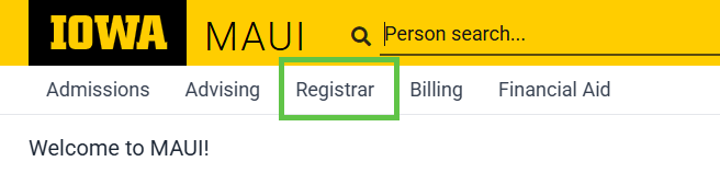 University of Iowa MAUI website header with navigation links for Admissions, Advising, Registrar (highlighted), Billing, and Financial Aid.